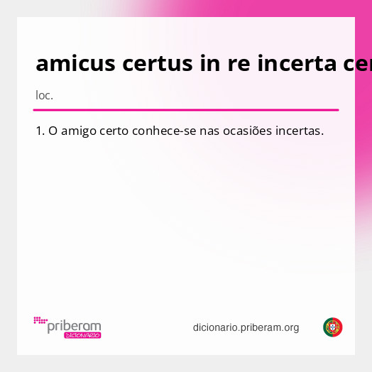Significado de amicus certus in re incerta cernitur